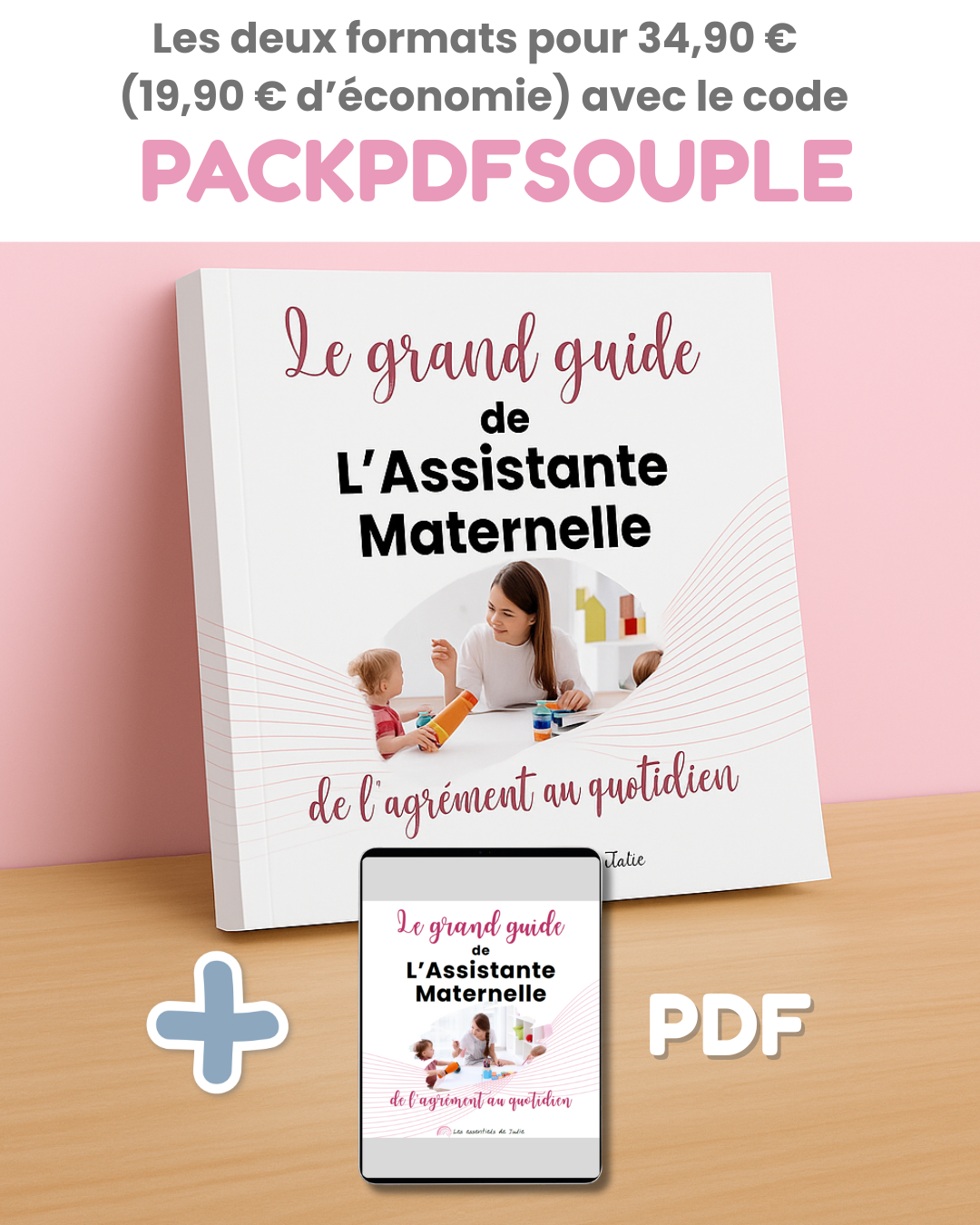 Le Grand Guide de l’Assistante Maternelle – Version Broché Souple 6 Visuel du bundle incluant la version brochée souple du livre Le Grand Guide de l’Assistante Maternelle en mockup et la version PDF, avec composition montrant les deux formats.