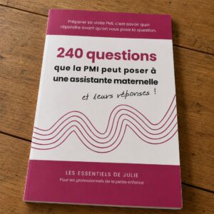 Livre 240 questions que la PMI peut poser à une assistante maternelle, et leurs réponses